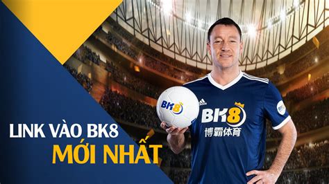 link bk8 2024|Link vào BK8 cập nhật mới nhất 2024 .
